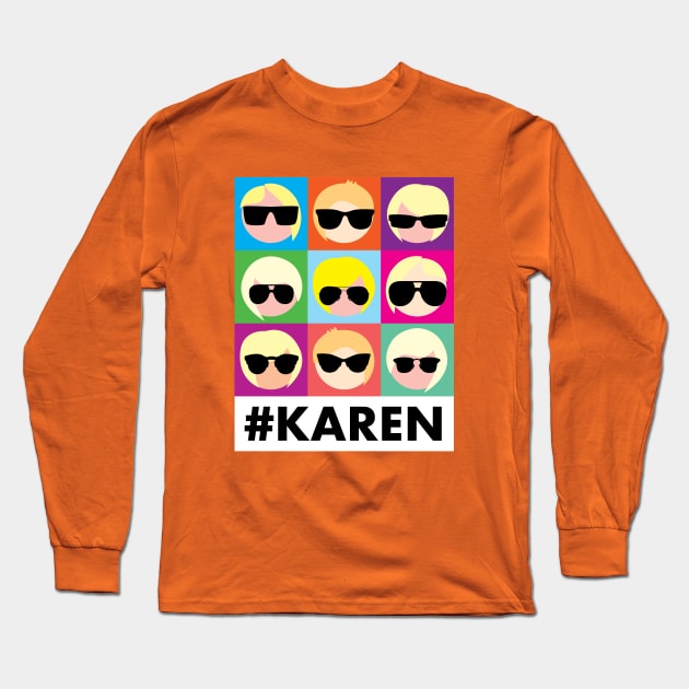 KAREN #KAREN Long Sleeve T-Shirt by CliffordHayes